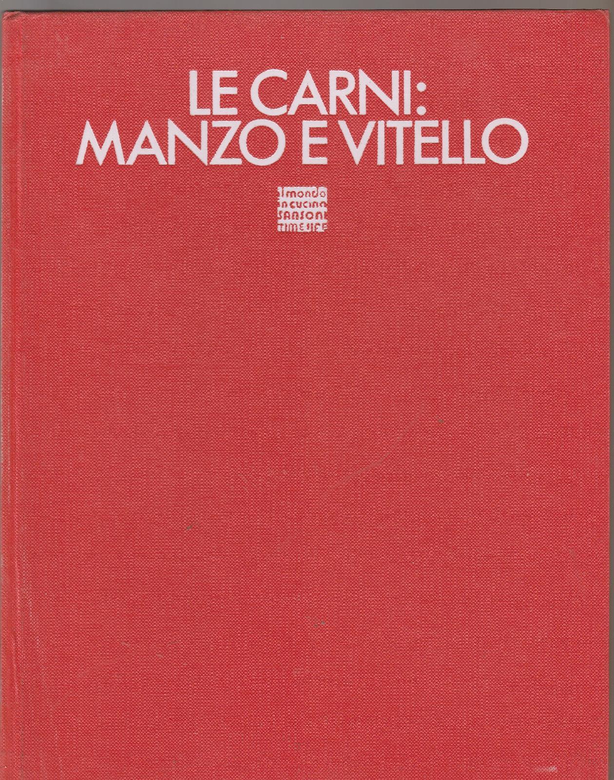 Il Mondo In Cucina Le Carni: Manzo E Vitello Sansoni …