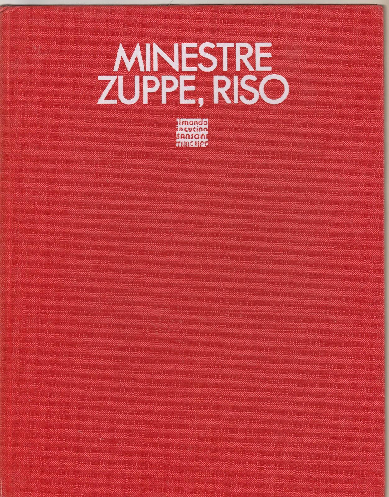 Il Mondo In Cucina Minestre Zuppe Riso Sansoni 1973 B5002