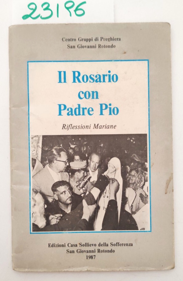 Il rosario con Padre Pio Riflessioni Mariane 1987