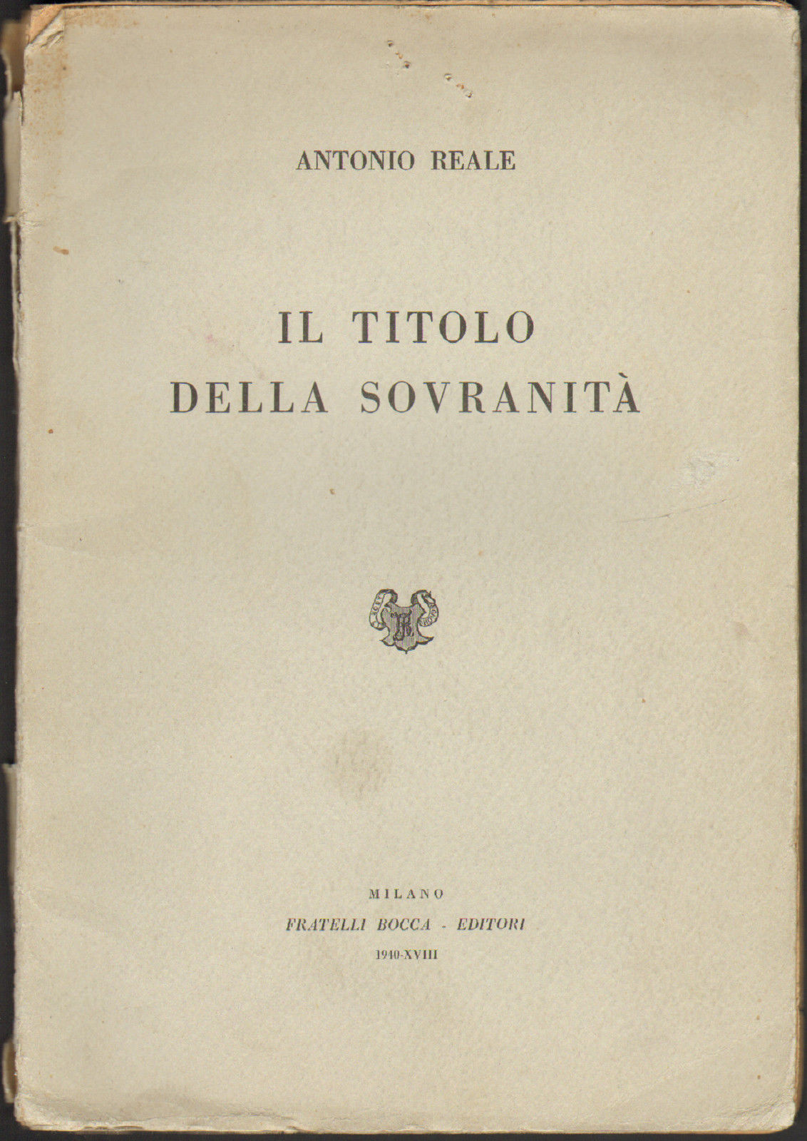 Il Titolo Della Sovranit‡-A. Reali-Saggio Sugli Ordini E Poteri Politici-L …