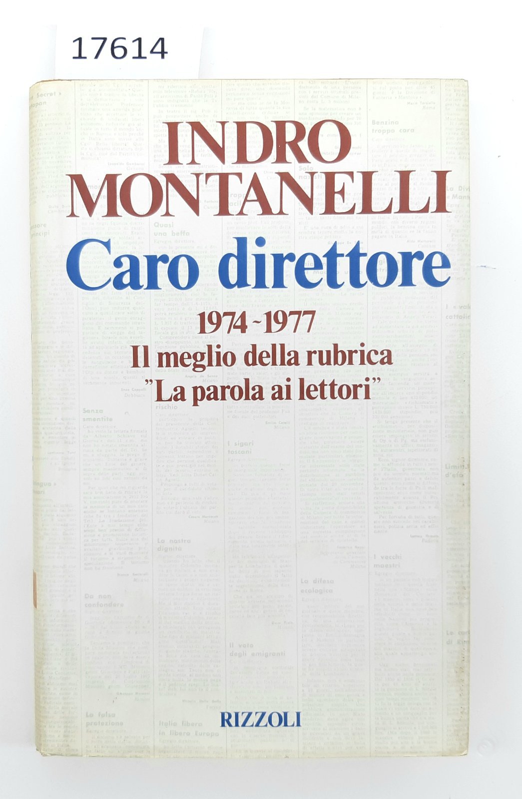 Indro Montanelli Caro direttore 1974-1977 Rizzoli 1∞edizione 1991