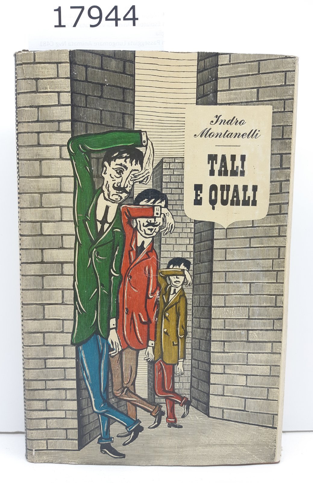 Indro Montanelli Tali e quali incontri volume secondo Longanesi 1954