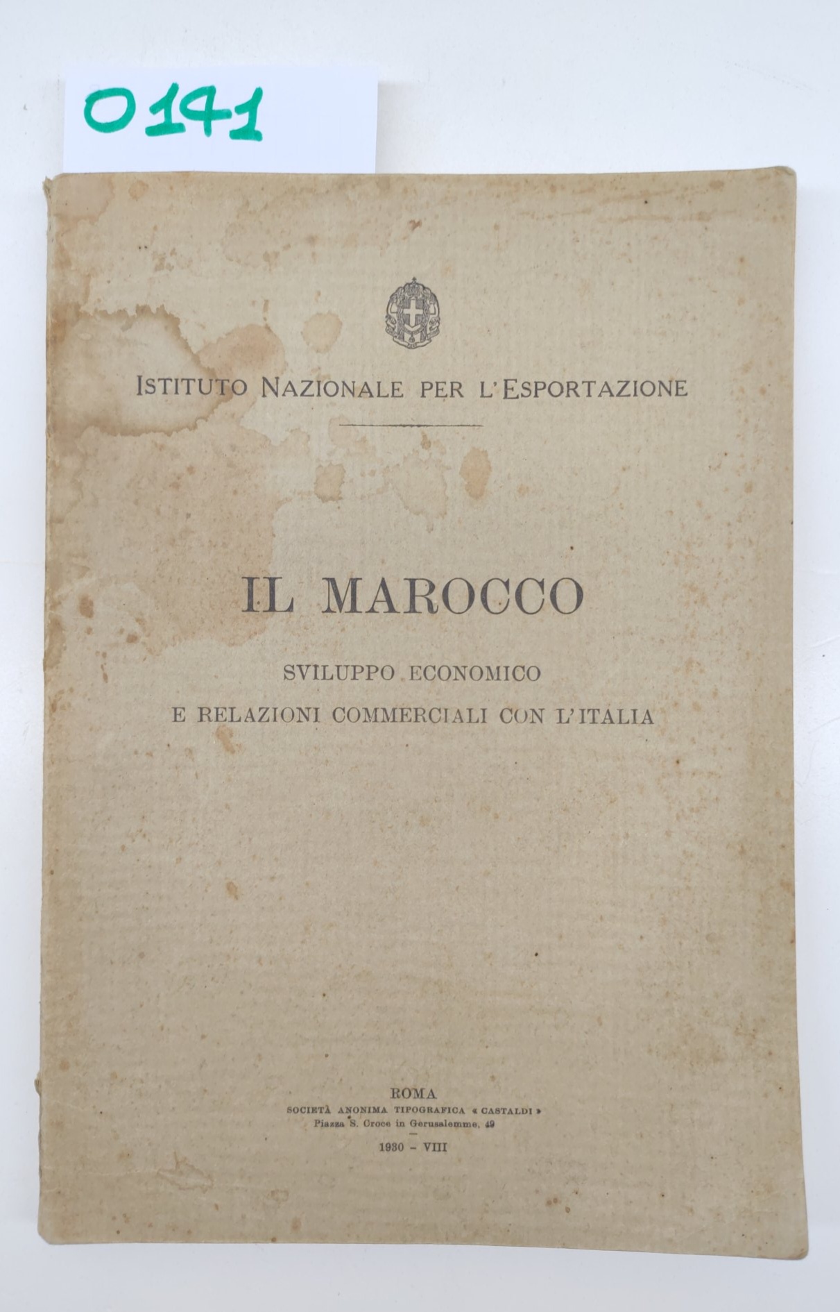 Istituto Nazionale Per L'esportazione-Il Marocco Sviluppo Econ. Roma 1930 -O141