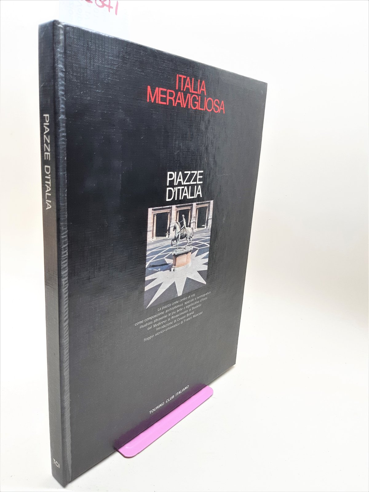 Italia meravigliosa Piazze d'Italia Touring Club Italiano 1971