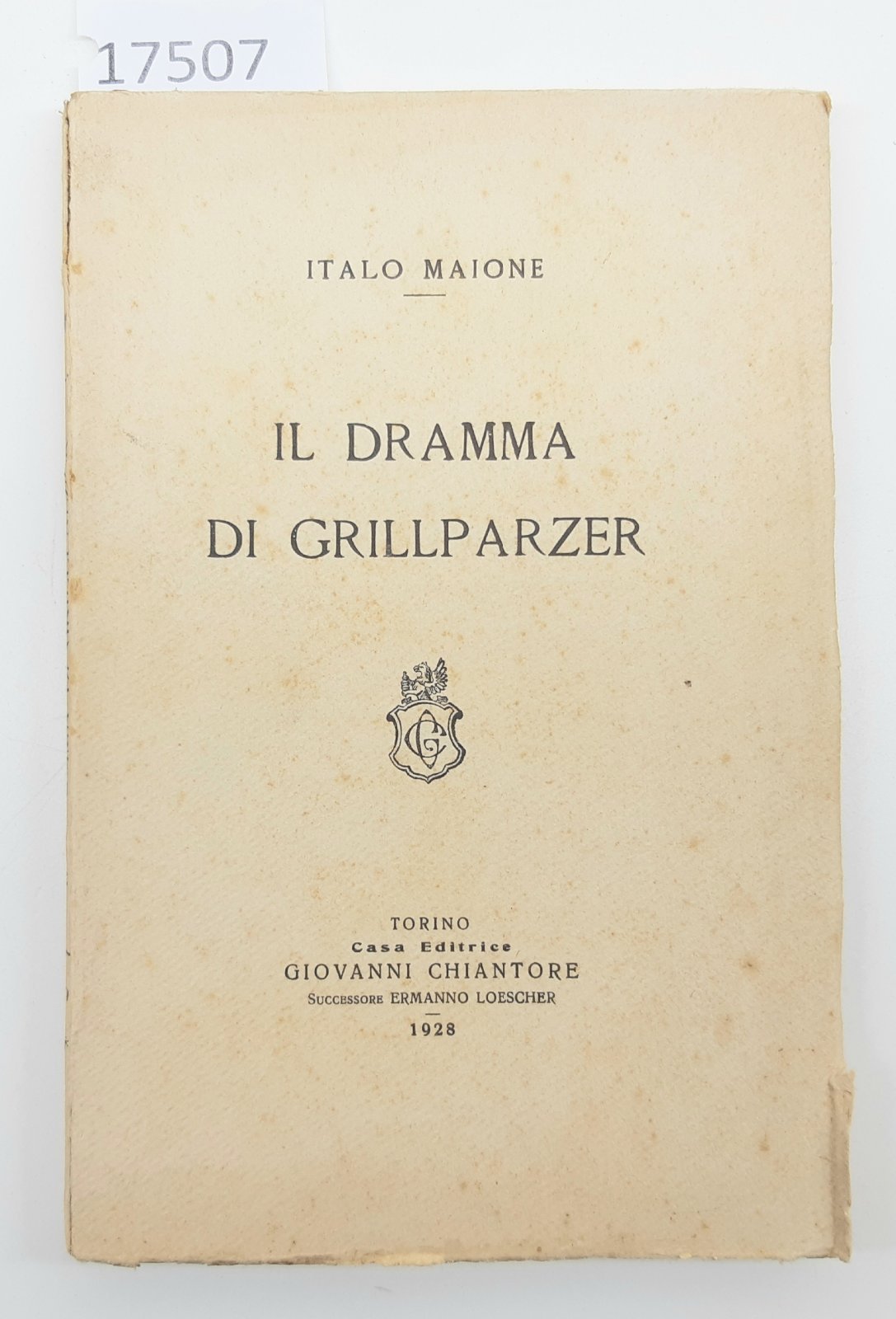 Italo Maione Il dramma di Grillparzer Chiantone 1928