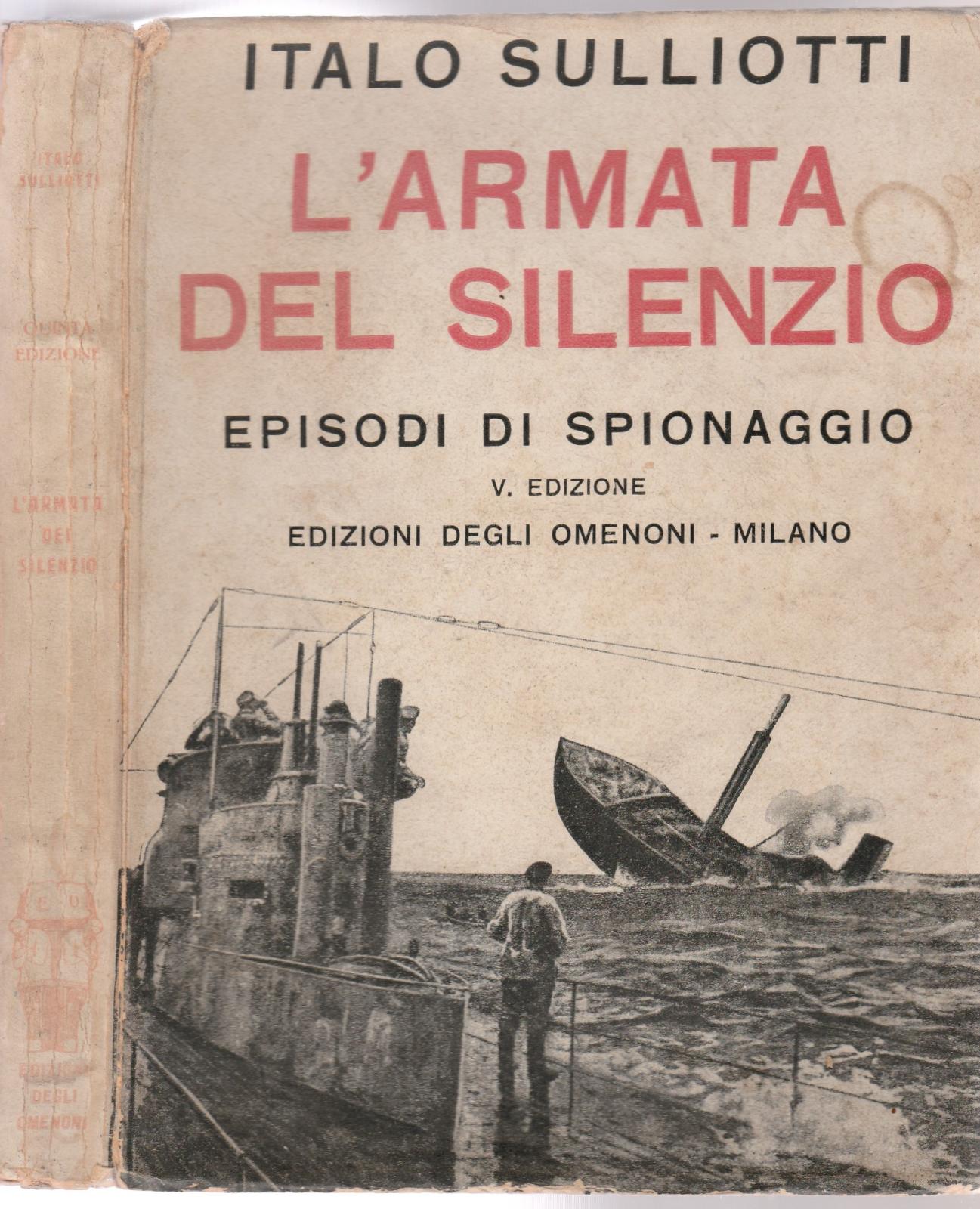 Italo Sulliotti-L'armata Del Silenzio 5∞ Edizione Bietti 1933-L4183