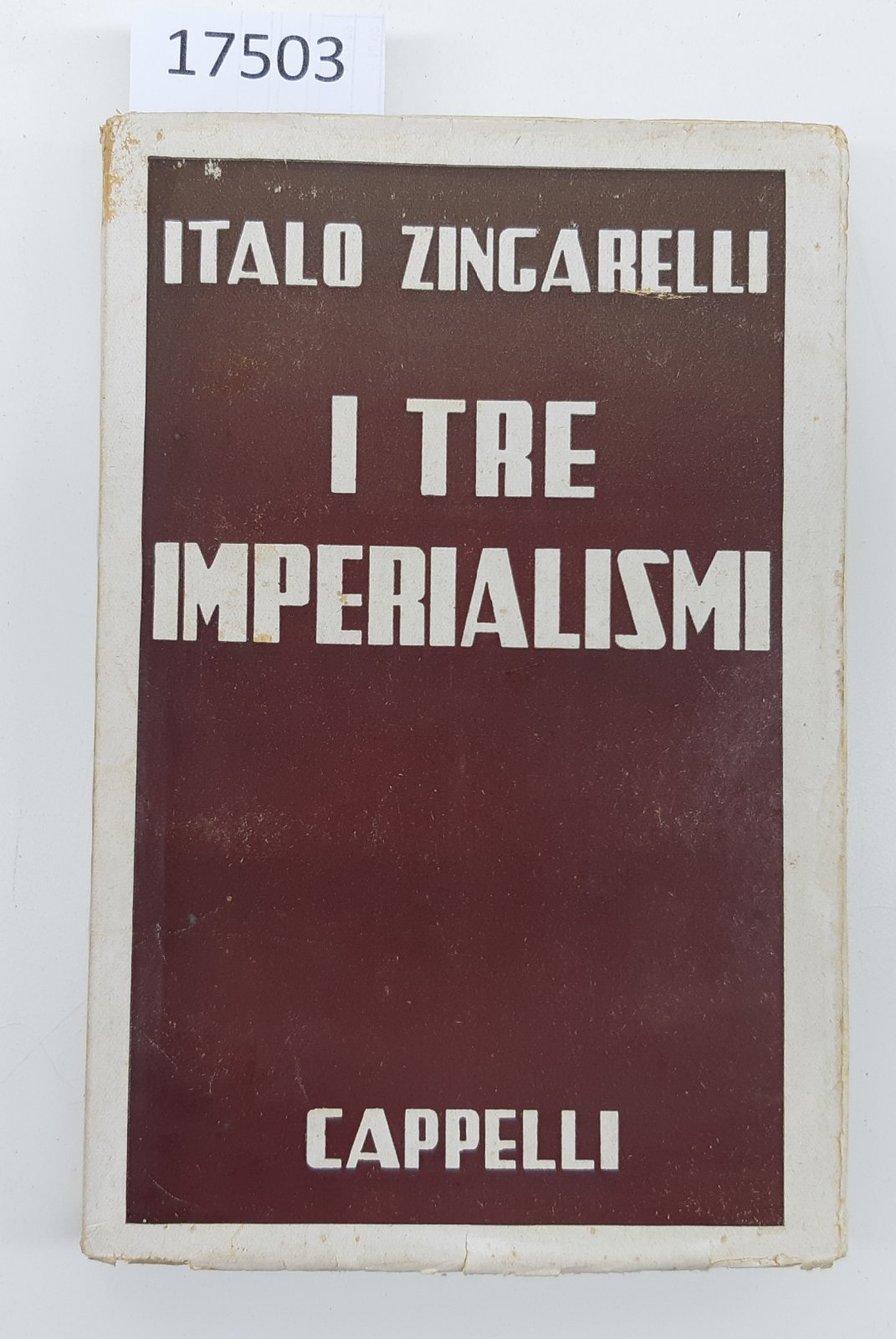 Italo Zingarelli I tre imperialismi Cappelli 1949
