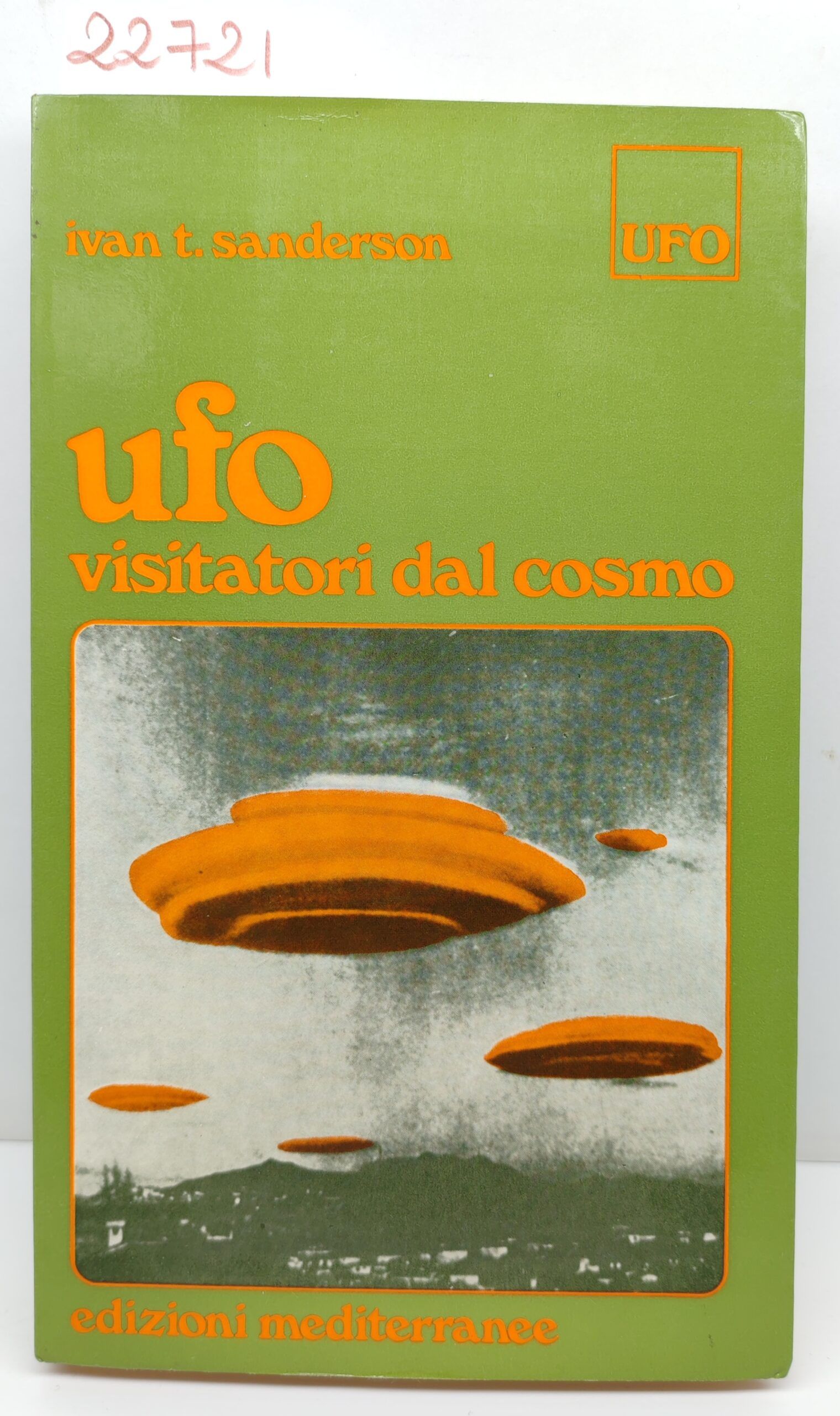 Ivan T. Sanderson UFO visitatori dal cosmo Edizioni Mediterranee 1974