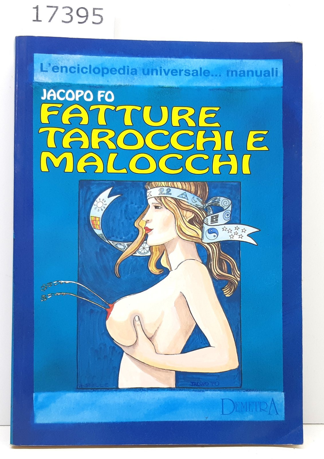 Jacopo Fo Fatture tarocchi e malocchi Demetra 1994