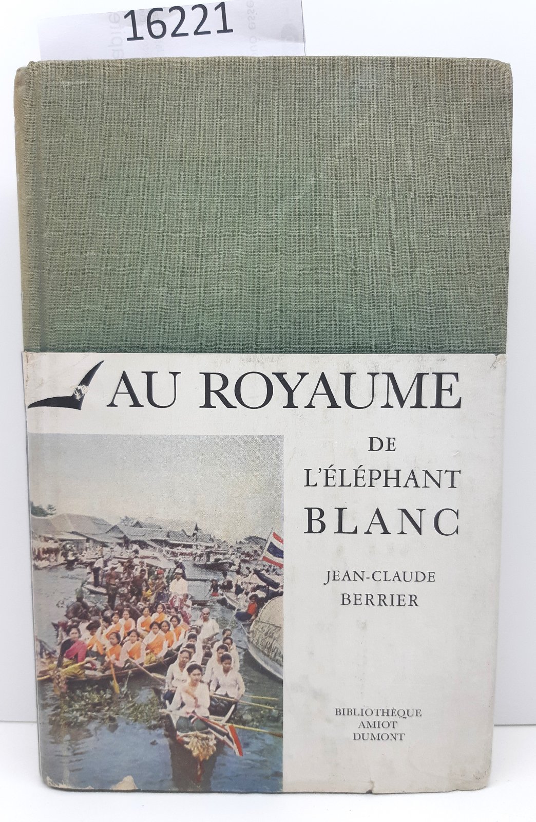 Jean Claude Barrier Au Royaume de l'elephant Blanc Amiot Dumont …