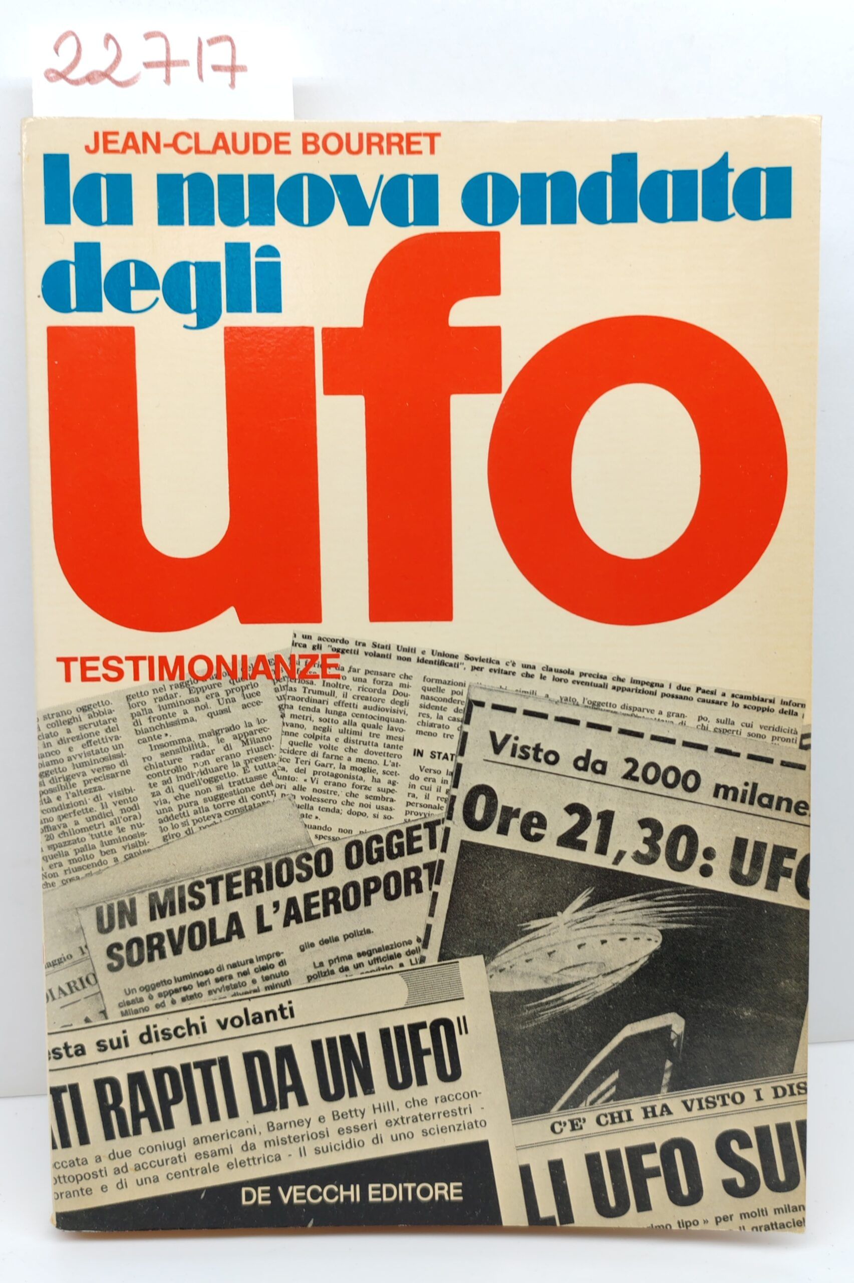 Jean Claude Bourret La nuova ondata degli UFO De Vecchi …