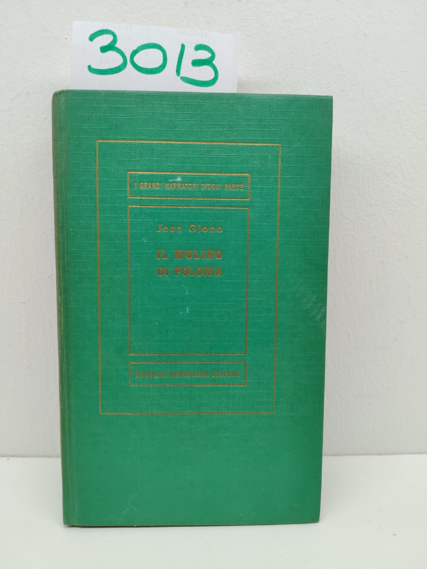 Jean Giono il Mulino di Polonia Mondadori 1∞ edizione 1960