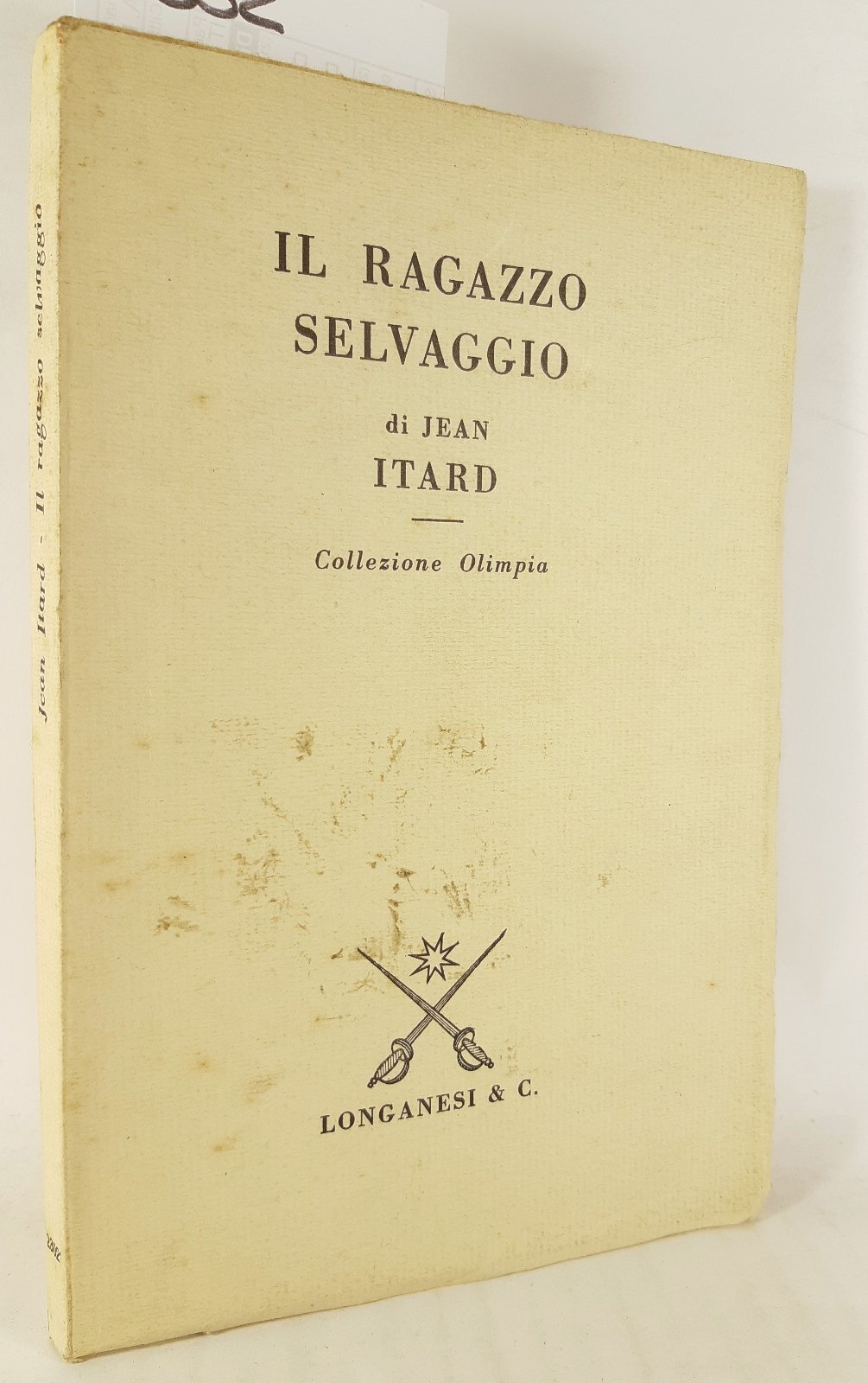 Jean Itard Il ragazzo selvaggio Longanesi 1970