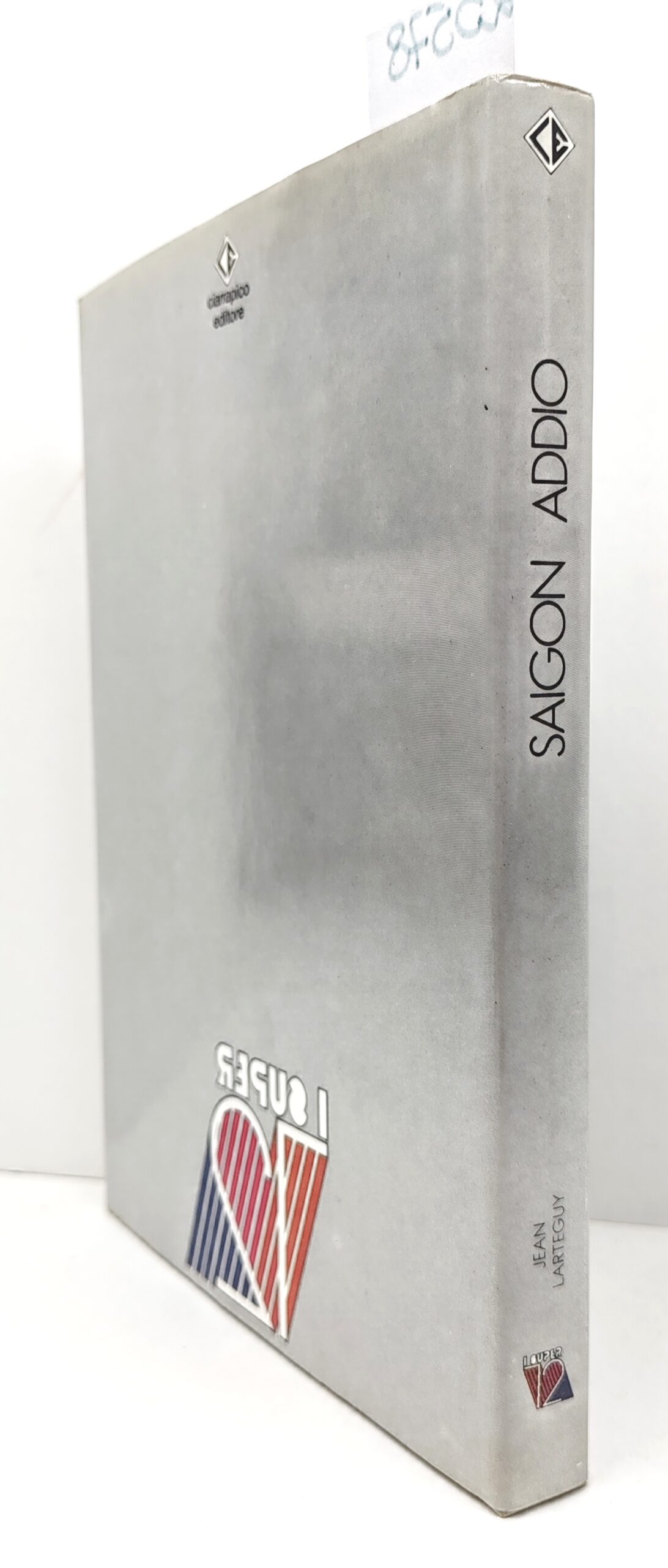 Jean Laterguy Saigon addio Ciarrapico 1981