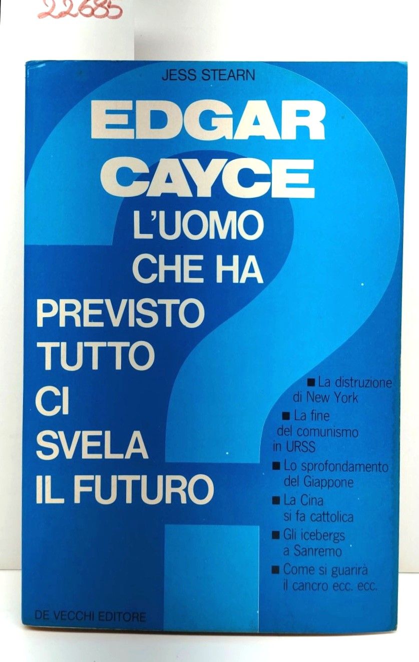 Jess Stearn Edgard Cayce l'uomo che ha previsto tutto ci …