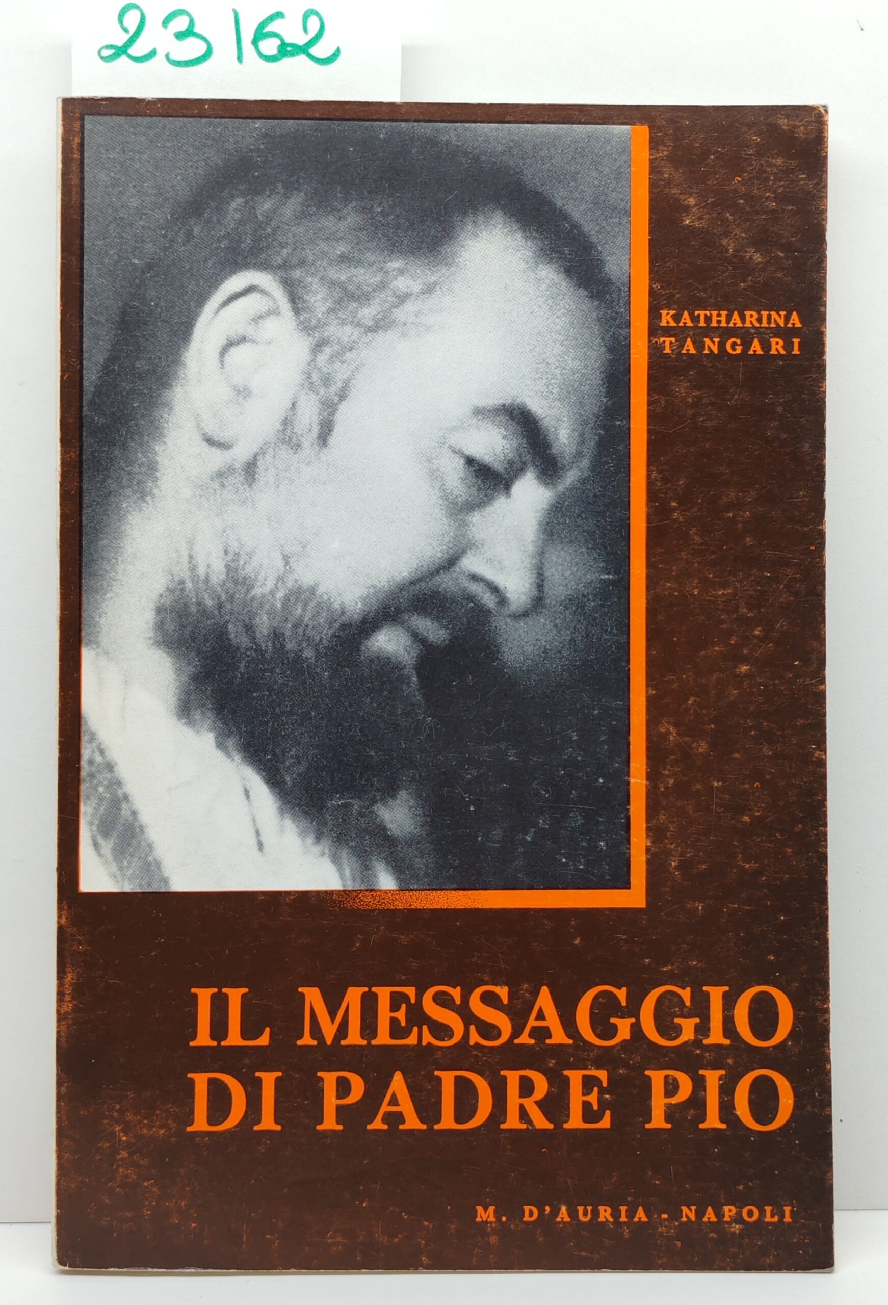 Katharina Tangari Il messaggio di Padre Pio D'Auria Napoli 1967