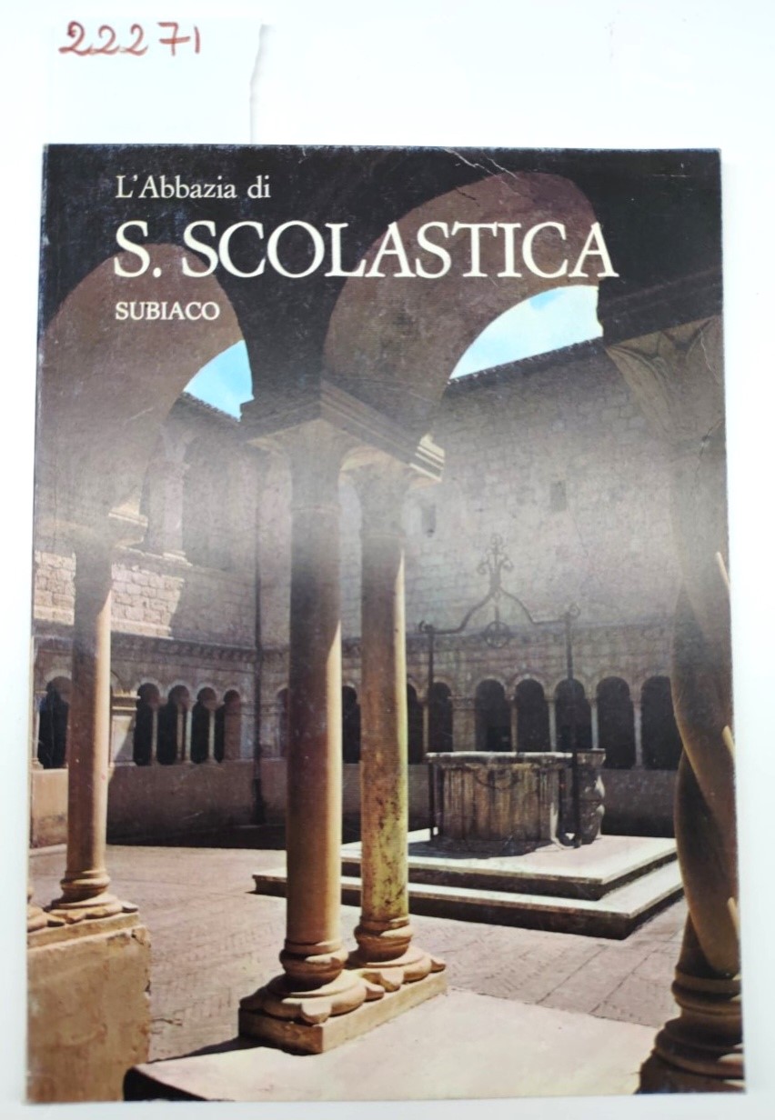 L'abbazia di Santa Scolastica Subiaco guida storico-artistica Ed. Santa Scolastica …