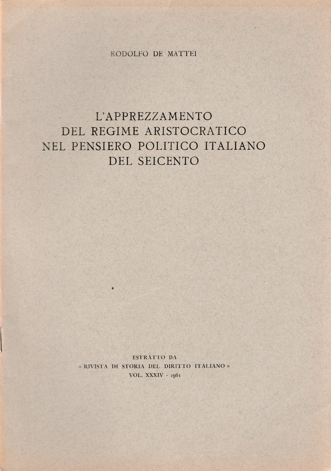 L'apprezzamento Del Regime Aristocratico Nel Pensiero Politico Italiano Del '600