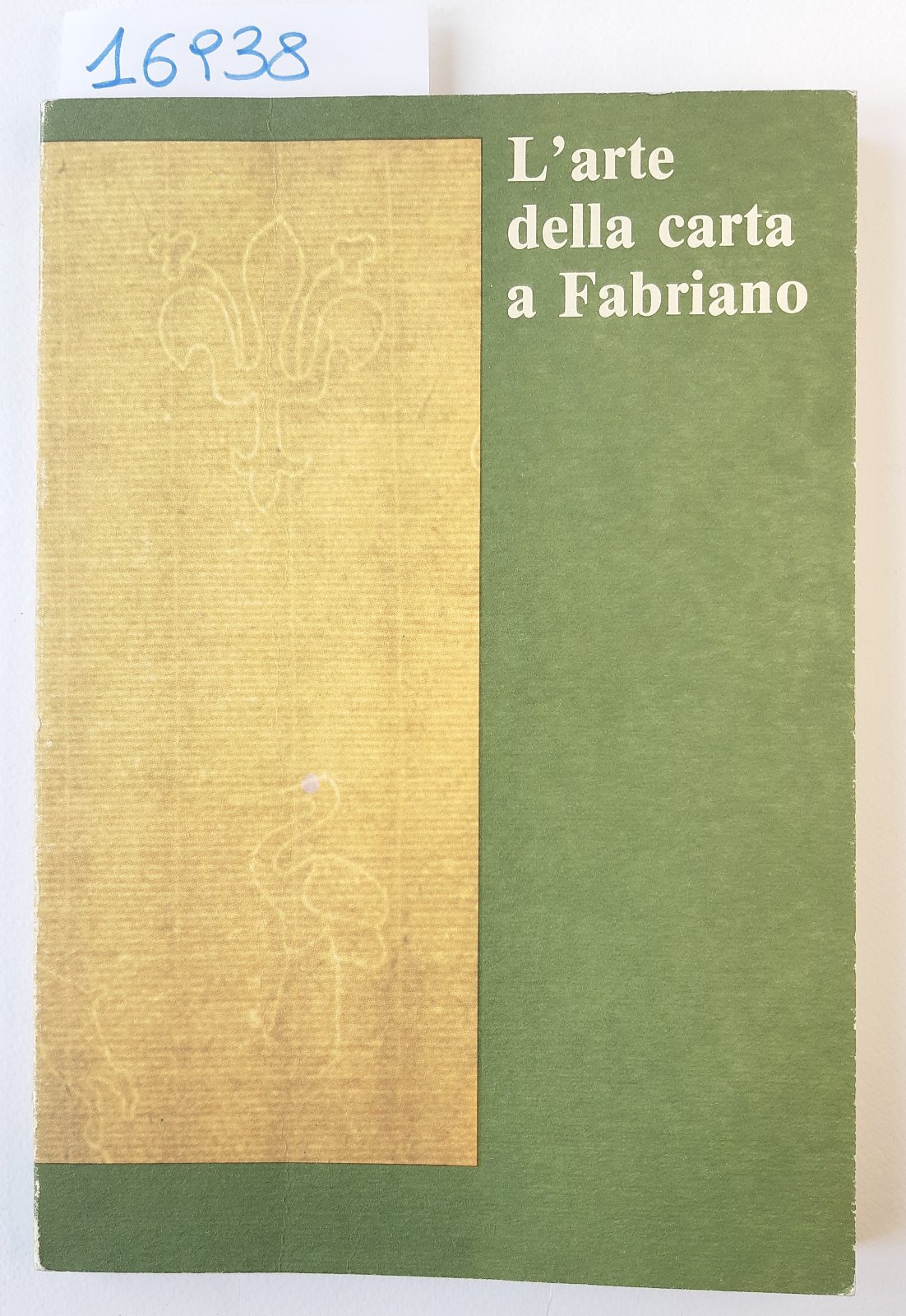 L'arte della carta a Fabriano comune di Fabriano Cartiere Emiliani …