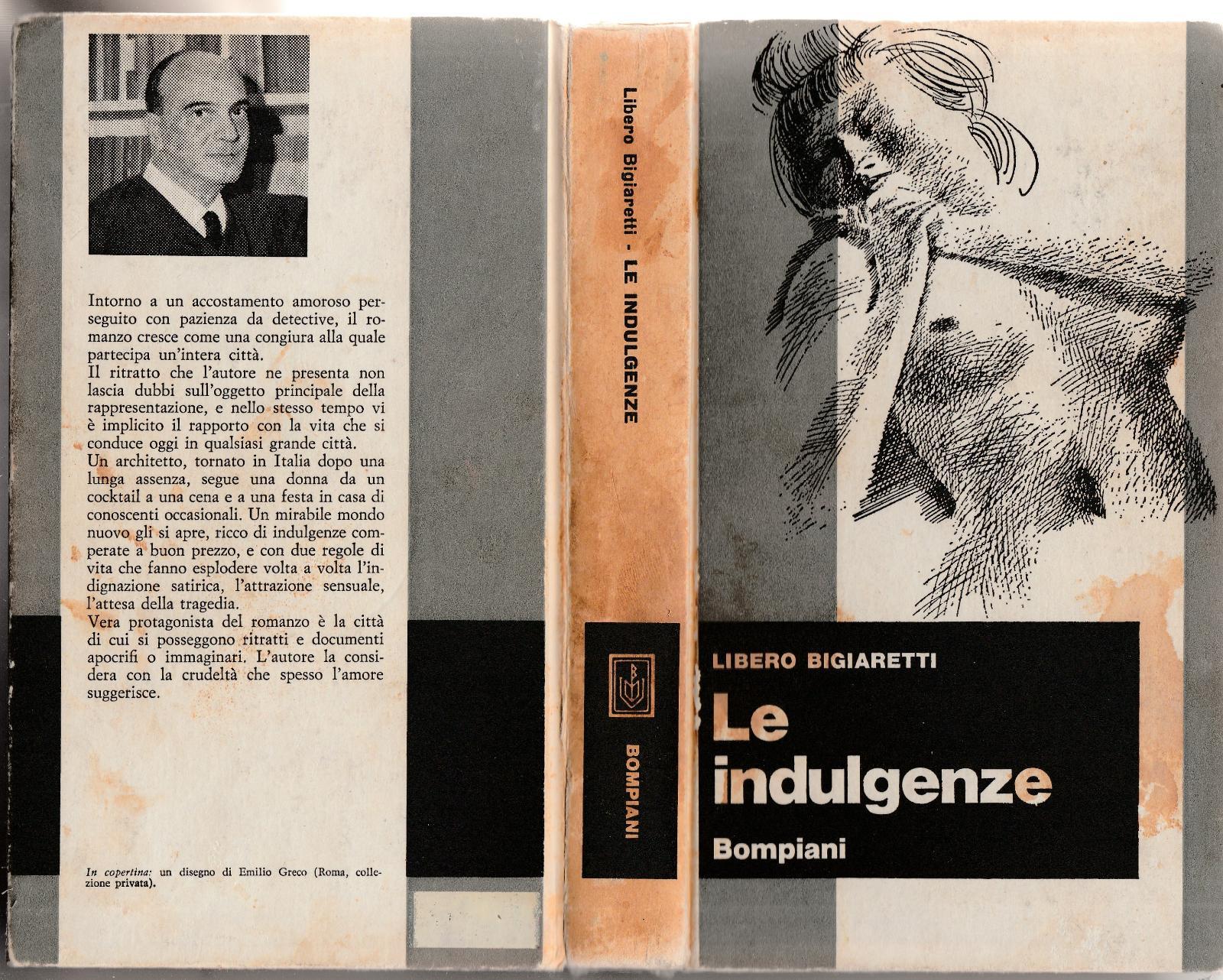 L. Bigiaretti - Le Indulgenze- Bompiani 1966 1∞ Ed. L4131
