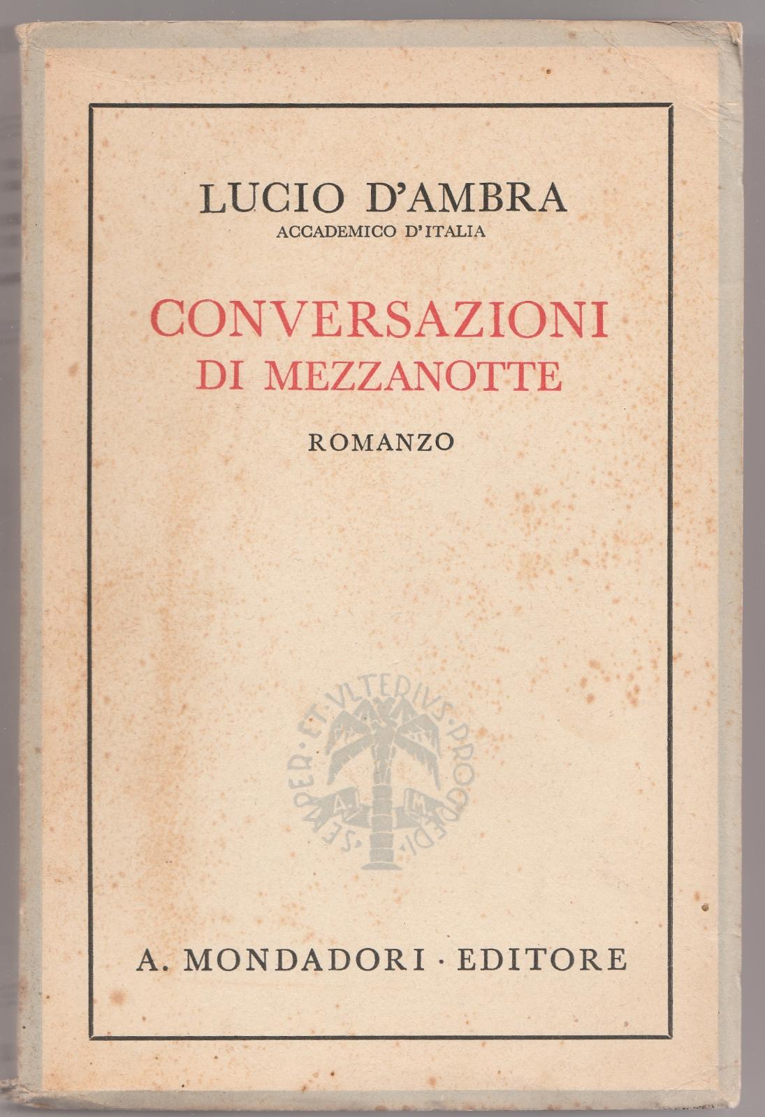 L. D'ambra Conversazioni Di Mezzanotte Mondadori 1941 3∞ Ed. L5722