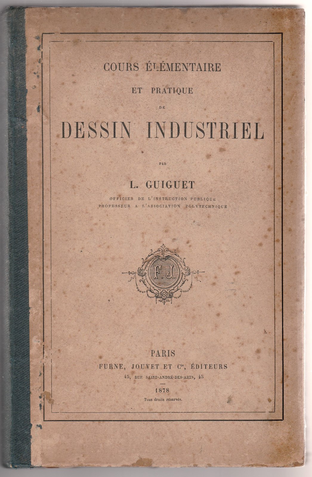 L. Guiguet Cours elementaire et pratique de Dessin Industriel F. …