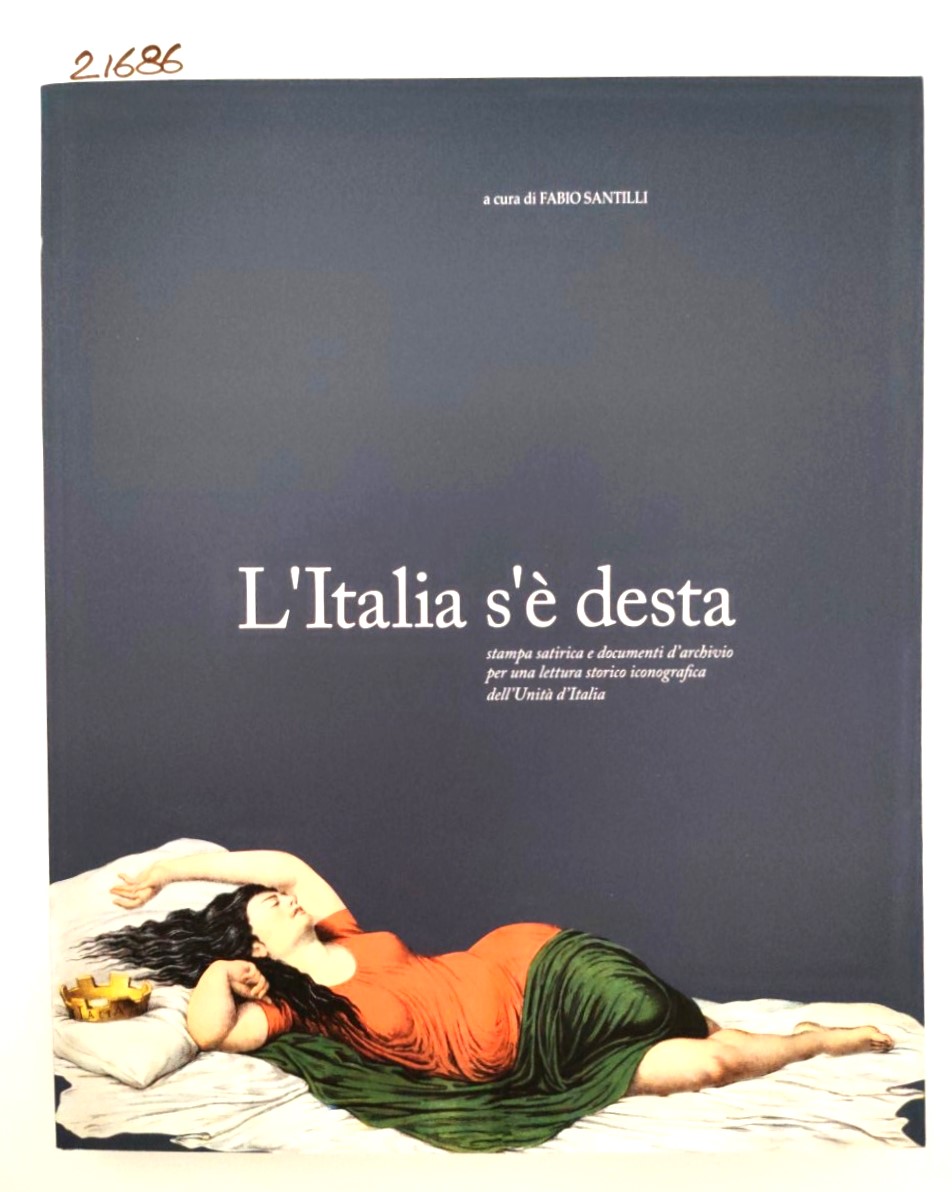 L'Italia s'è desta Fabio Santilli 2011 Stampa satirica e documenti …