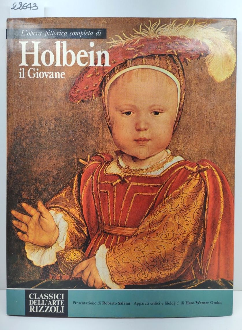 L'opera pittorica completa di Holbein il giovane Rizzoli 1° edizione …