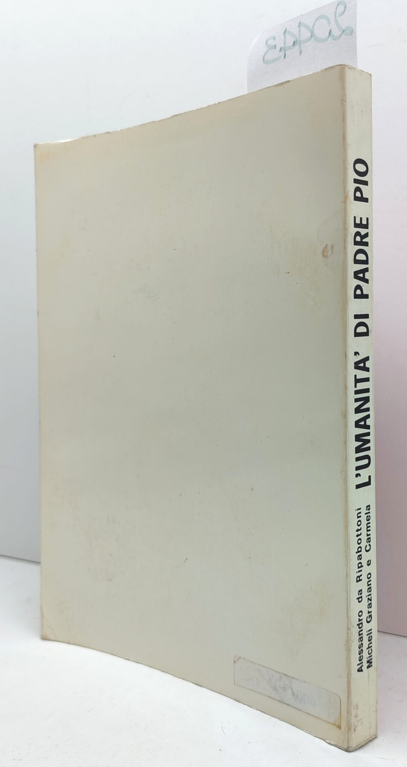 L'umanità di Padre Pio nella sua vita e nei suoi …