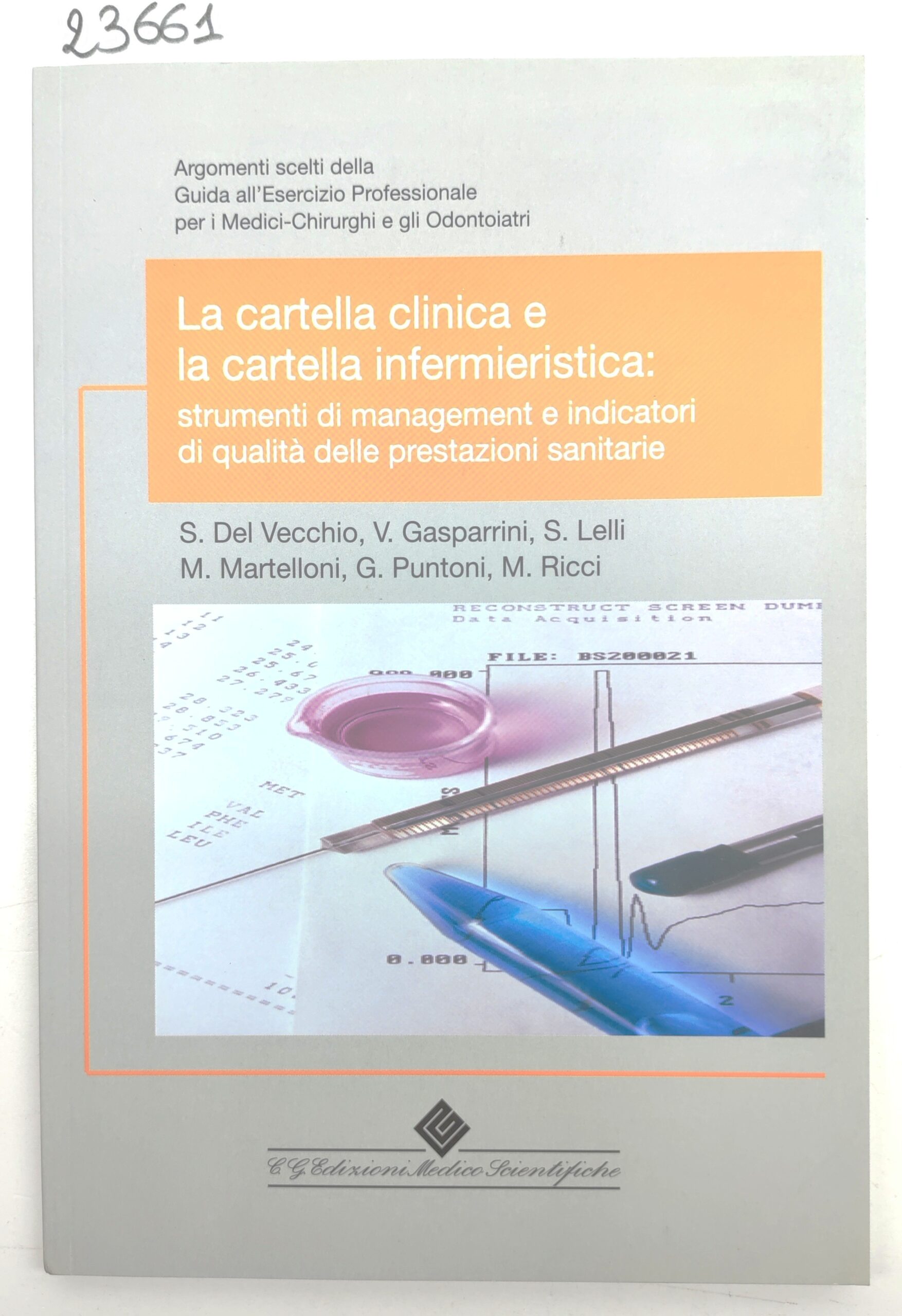 La cartella clinica e la cartella infermieristica Edizioni Medico-Scientifiche 2006