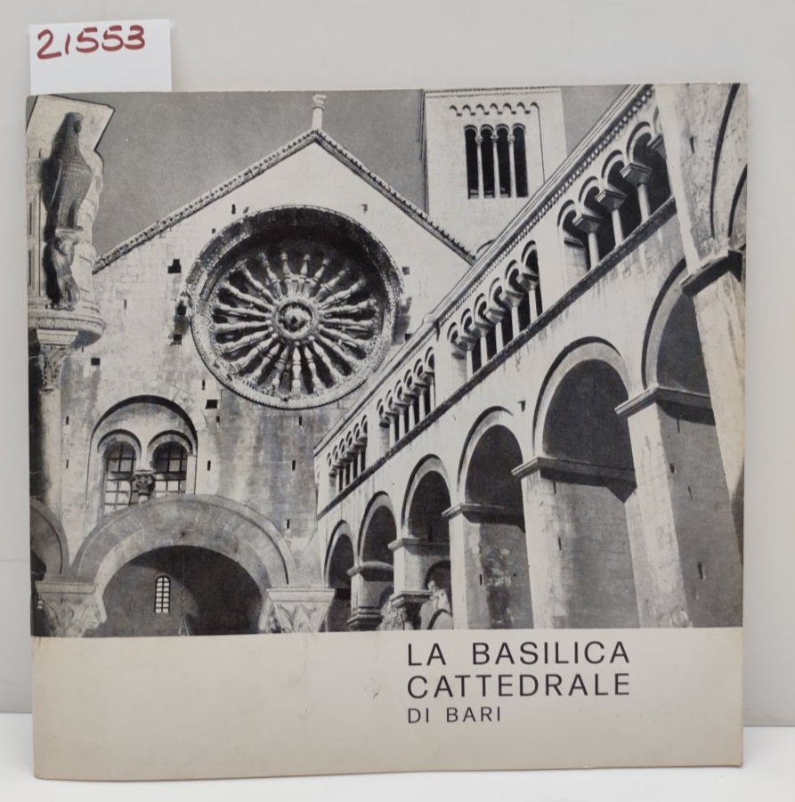La cattedrale di Bari Capitolo metropolitano primaziale Ms. Cesare Schino …