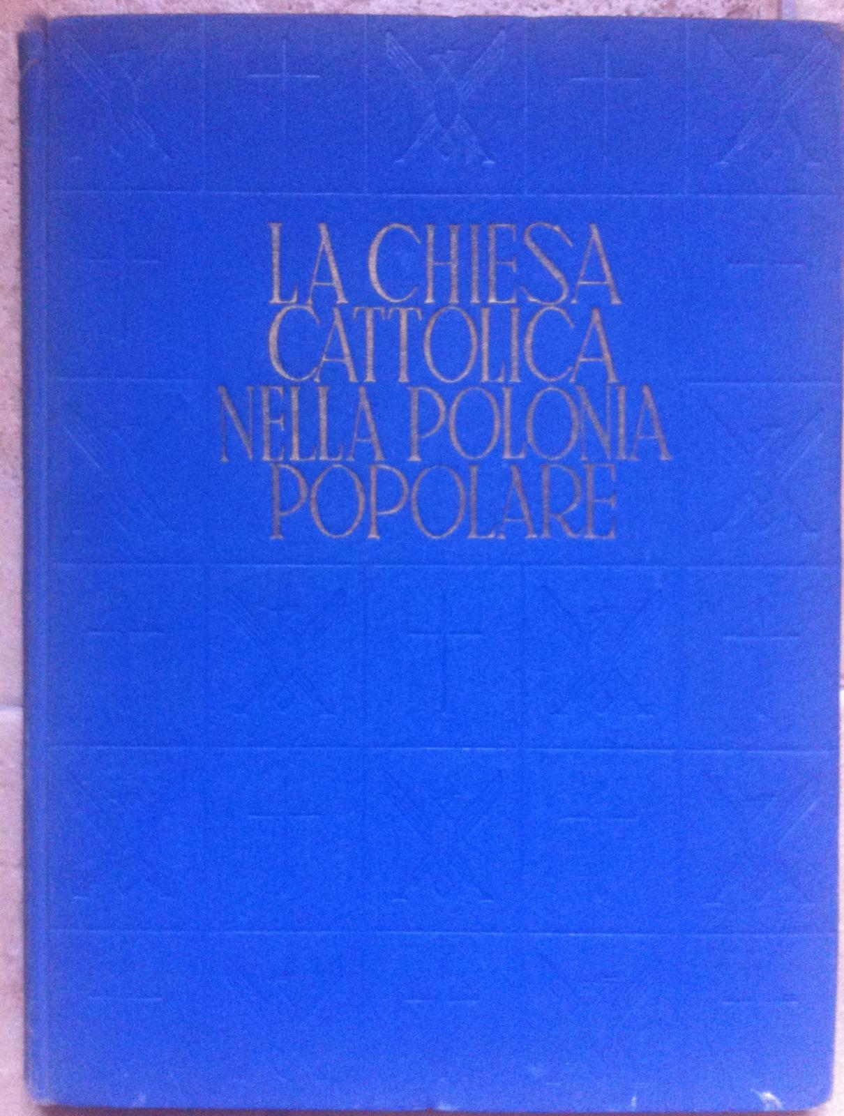 La Chiesa Cattolica Nella Polonia Popolare Varsavia, Zaklady, 1953-L3172