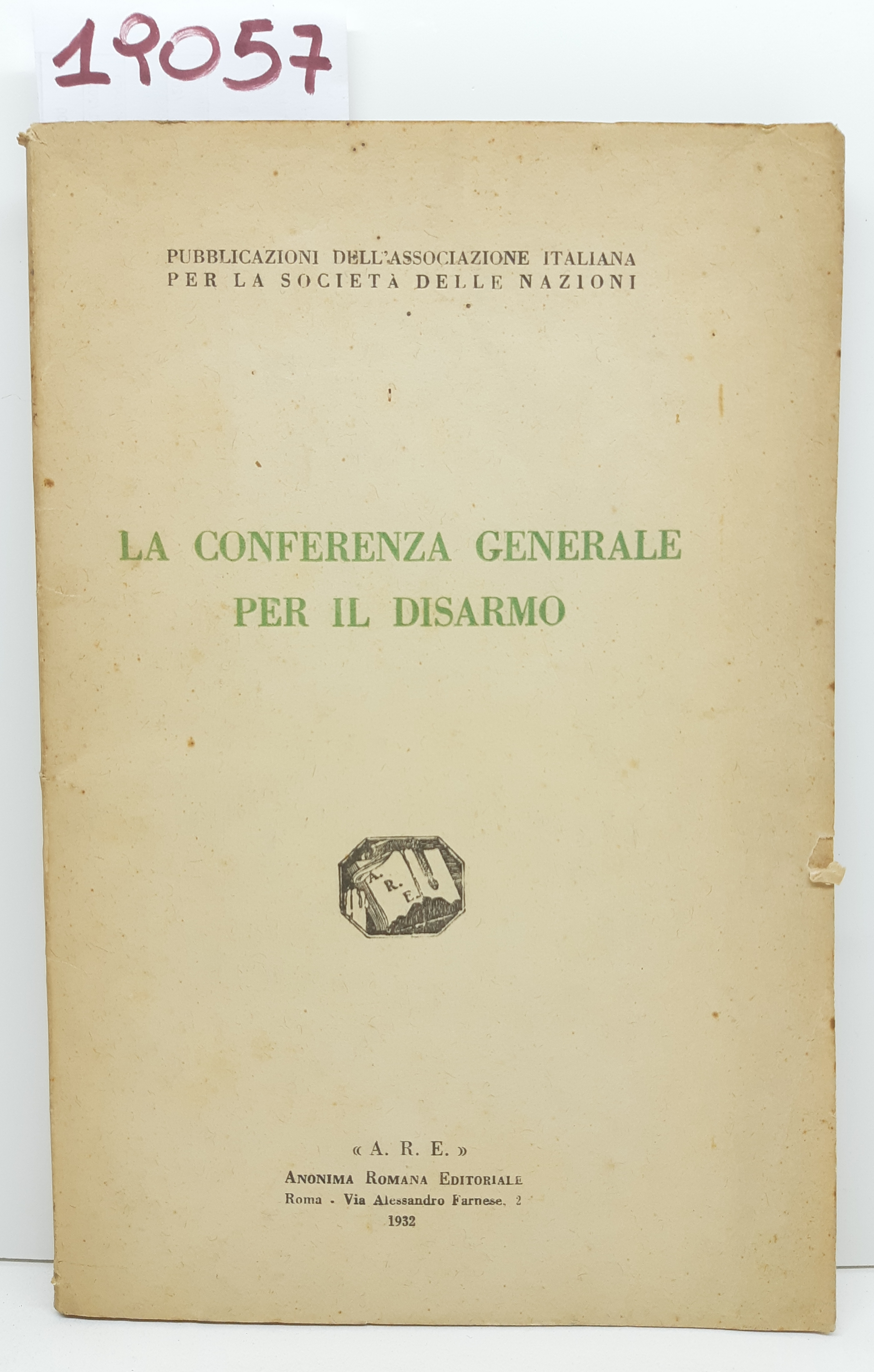 La Conferenza Generale Per Il Disarmo 1932 Anonima Romana Editoriale