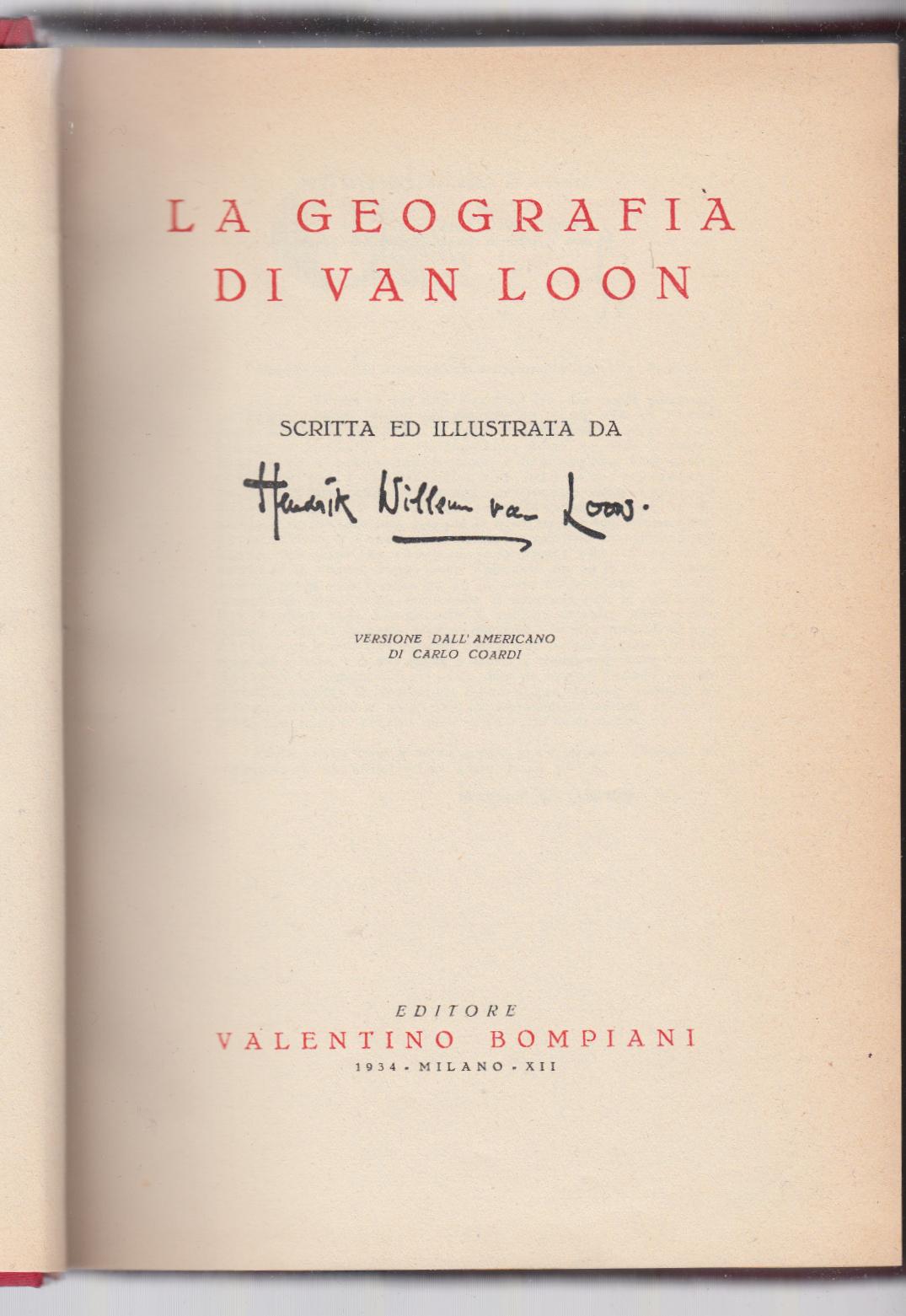 La Geografia Di Van Loon Scritta E Illustrata-Bompiani 1934-L3177