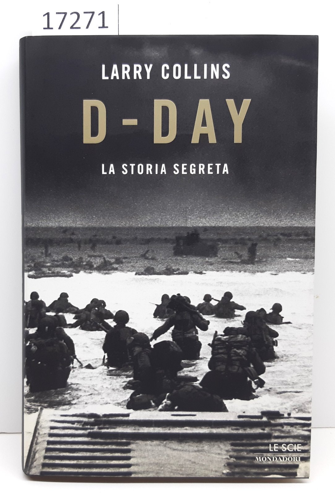 Larry Collins D-Day La storia segreta Mondadori Le Scie 1∞ …