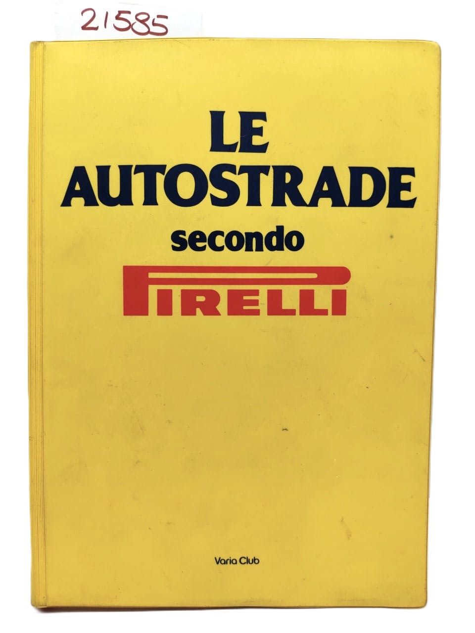 Le autostrade secondo Pirelli Varia Club 1982