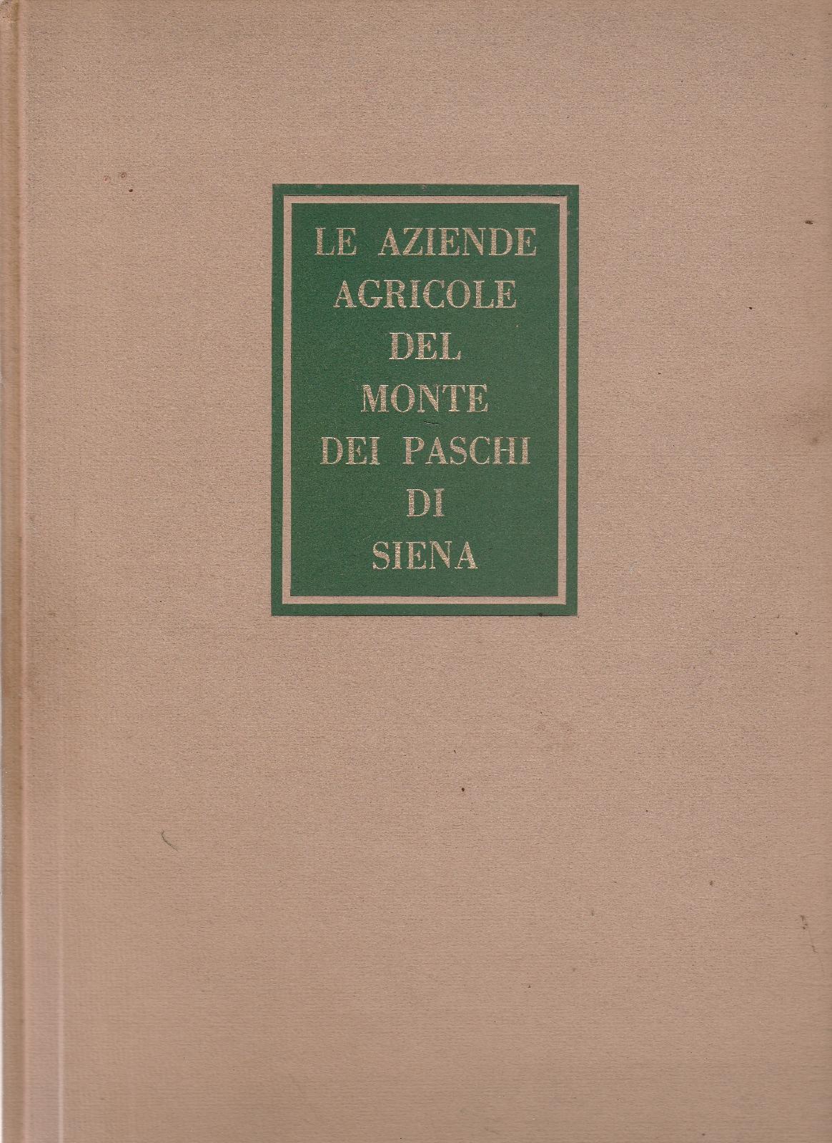 Le Aziende Agricole Del Monte Dei Paschi Di Siena 1953 …