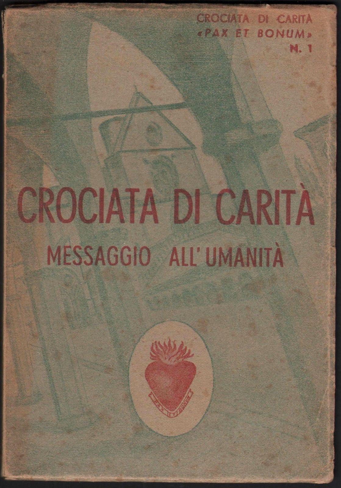 Leone Veuthey-Crociata Di Carit‡-Messaggio All'umanit‡-Padova 1945-Primo Numero