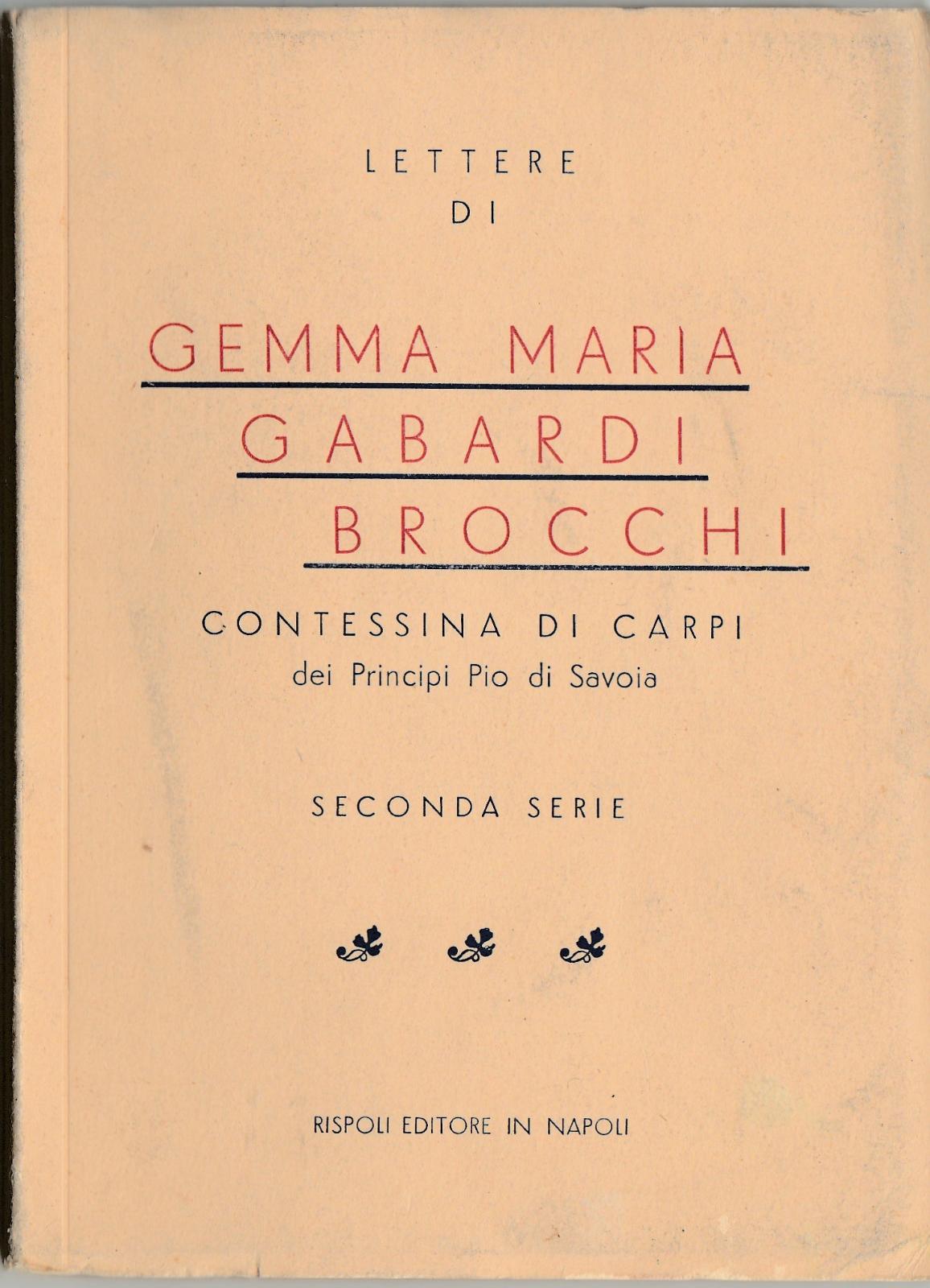 Lettere Di GEMMA MARIA GABARDI BROCCHI CONTESSINA DI CARPI Rispoli …