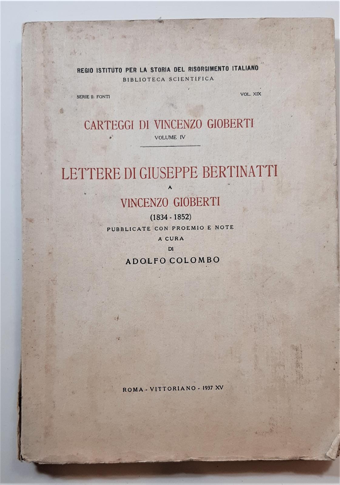 Lettere di Giuseppe Bertinatti a Vincenzo Gioberti 1834-1852 Vittoriano 1937