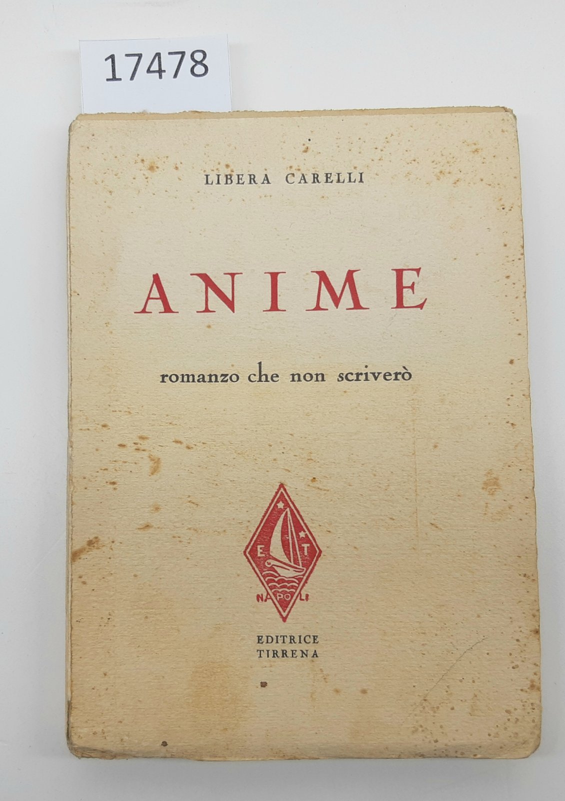 Libera Carelli Anime romanzo che non scriverÚ Editrice Tirrena 1931