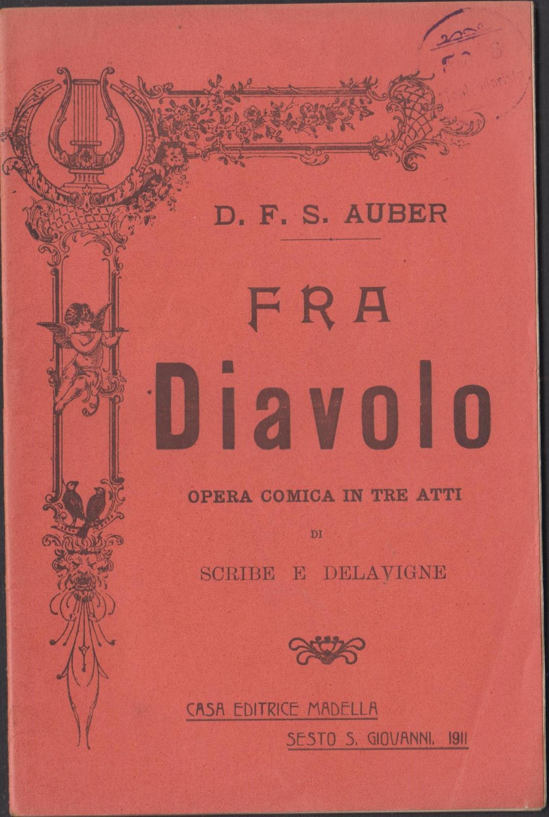 LIBRETTO D'OPERA D. F. S. AUBER FRA DIAVOLO MADELLA 1911