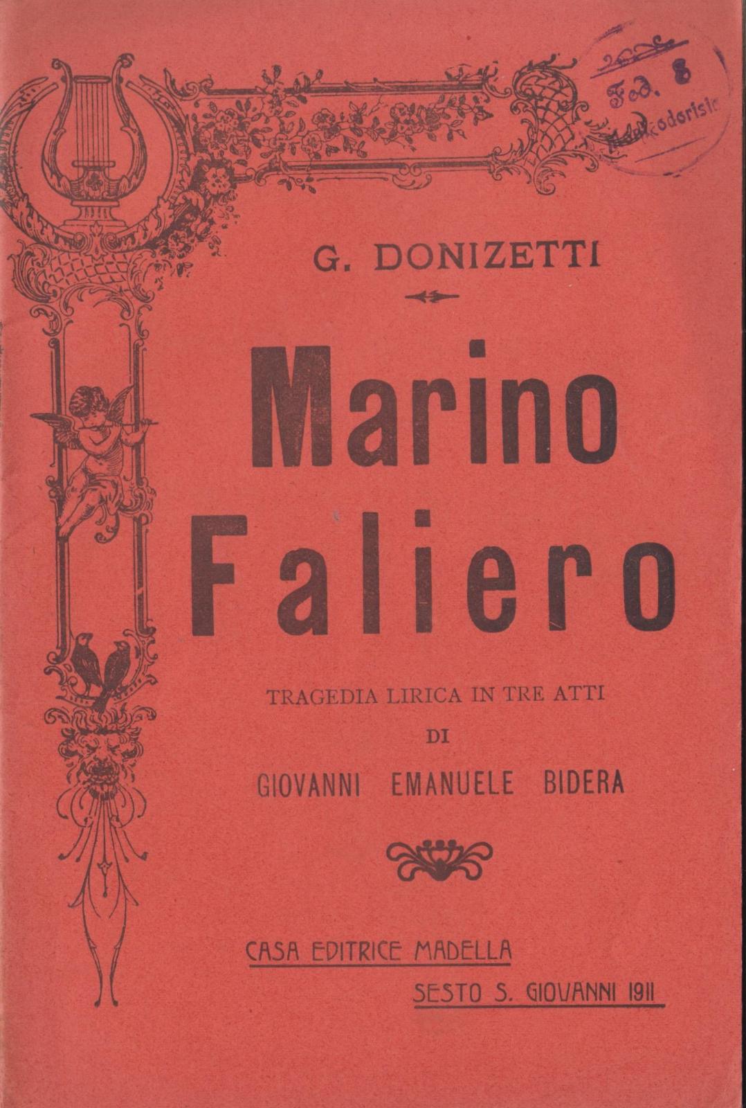 LIBRETTO D'OPERA G. DONIZETTI MARINO FALIERO TRAGEDIA LIRICA MADELLA 1911