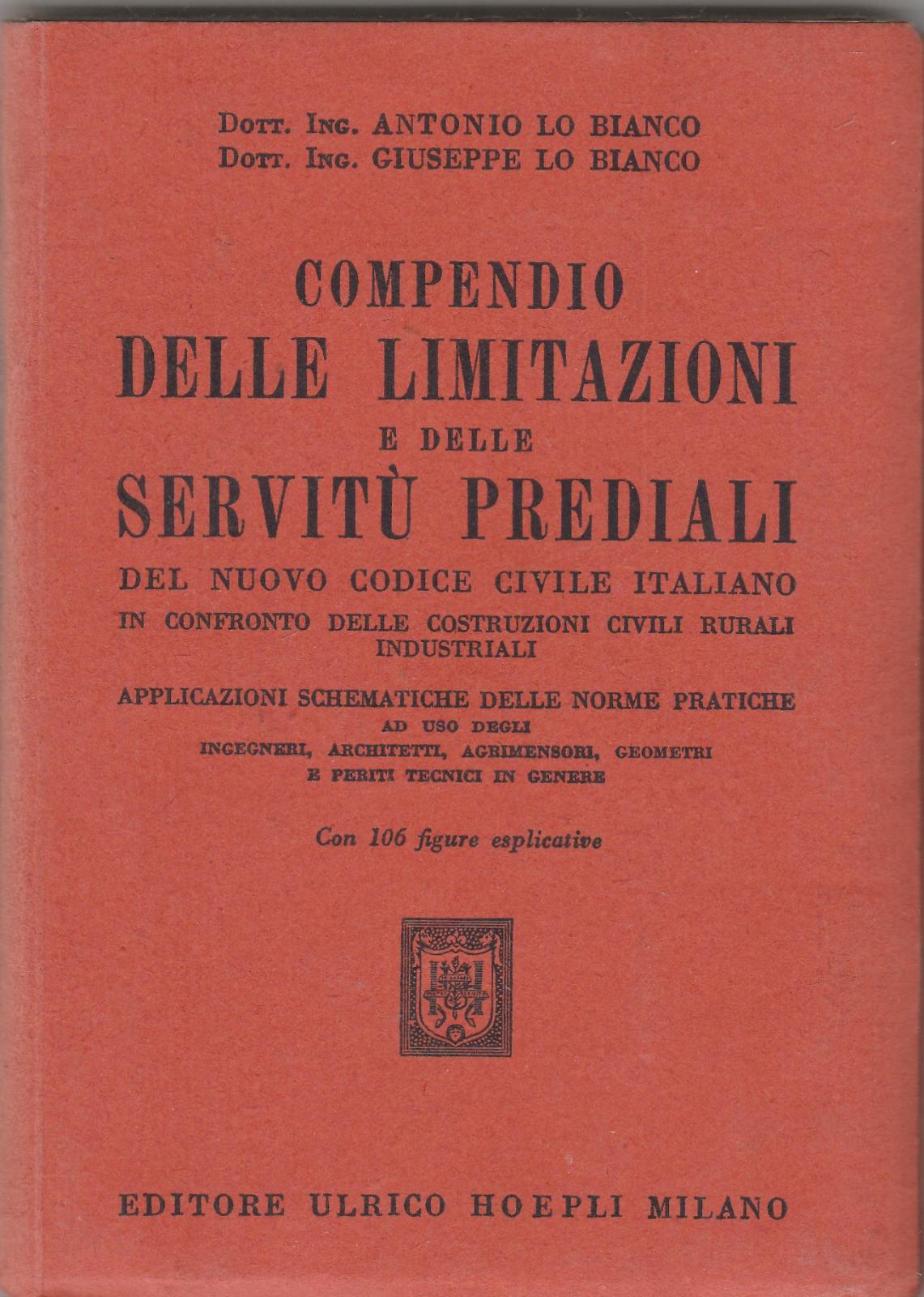 Lo Bianco Compendio delle limitazioni e delle servit˘ prediali Hoepli …