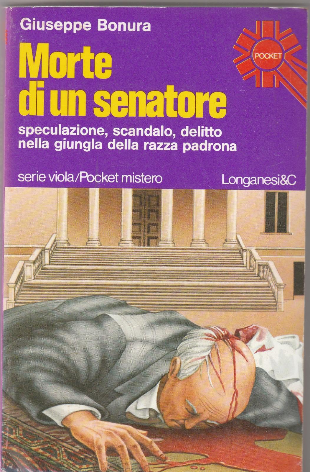 Longanesi Pocket Giuseppe Bonura Morte Di Un Senatore N. 6 …