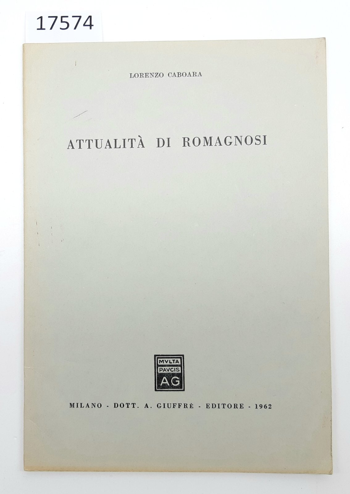 Lorenzo Caboara Attualit‡ di Romagnosi GiuffrË 1962