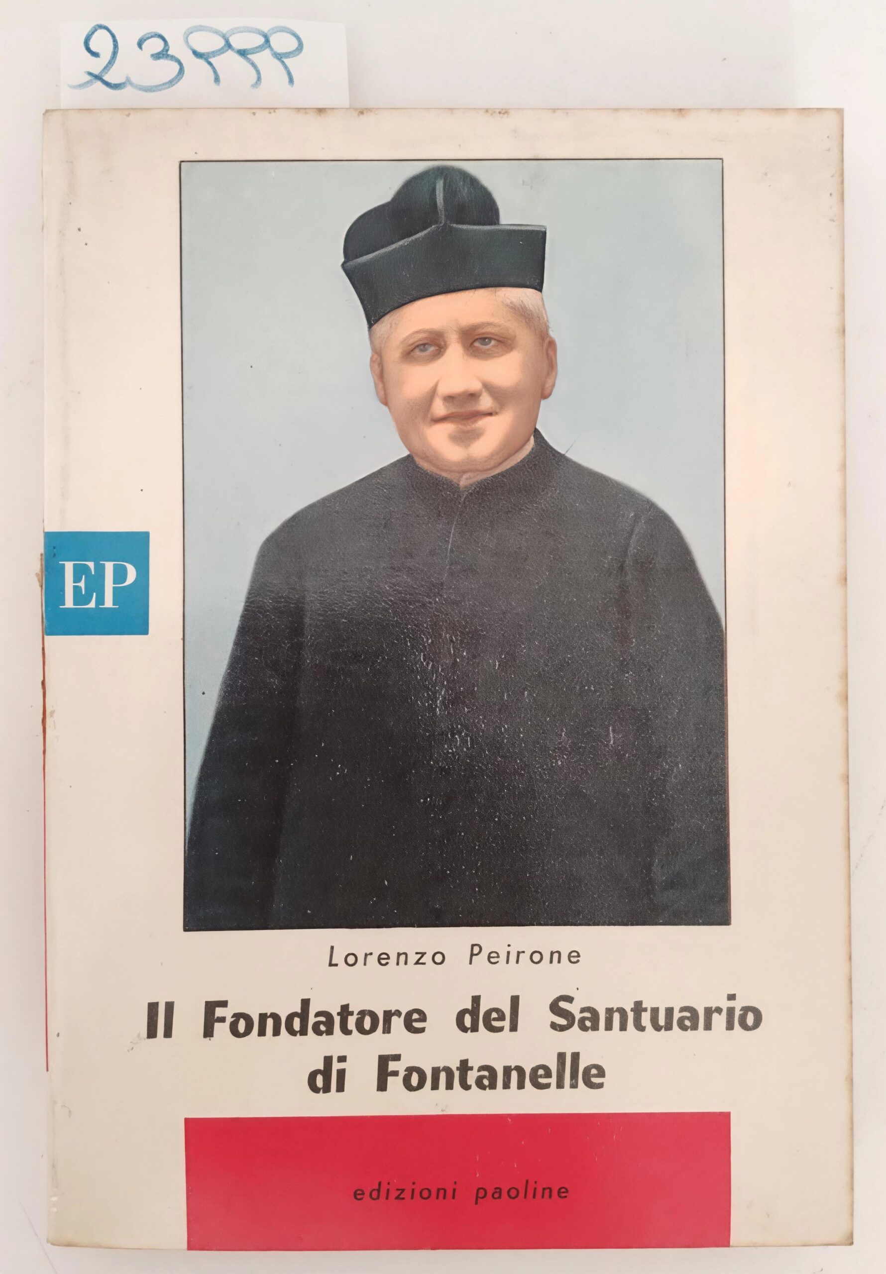 Lorenzo Peirone, Il fondatore del santuario di Fontanelle, Paoline 1963