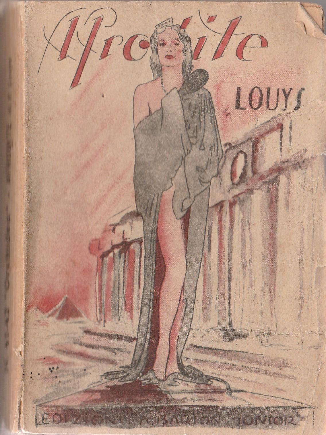 Louys Pierre AfrodÏte : Costumi antichi Barion 1948