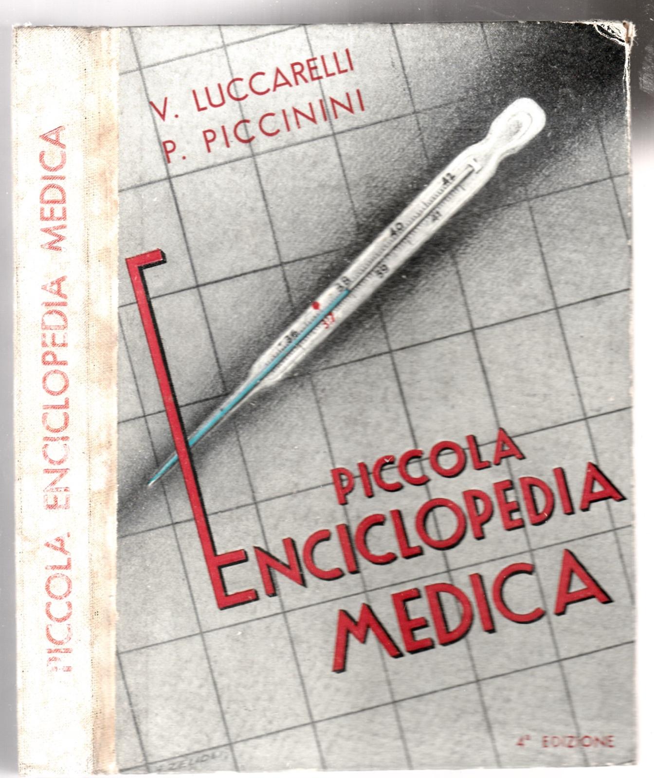 Luccarini Piccinini Piccola Enciclopedia Medica 4∞ Edizione Cordani 1947