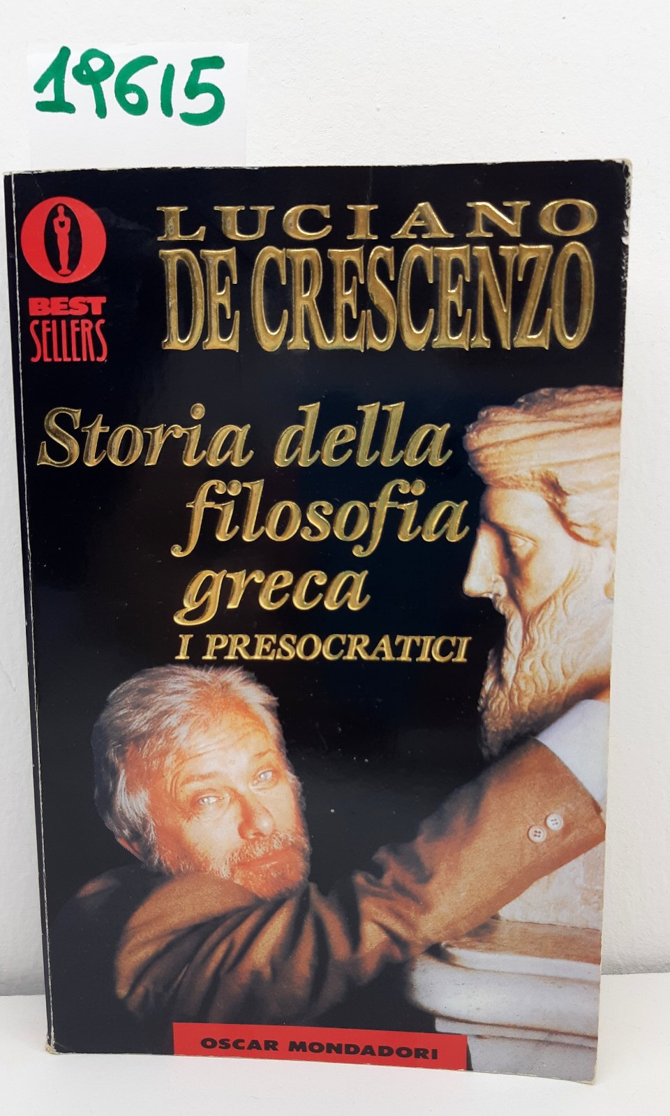 Luciano De Crescenzo Storia della filosofia greca i presocratici Oscar …